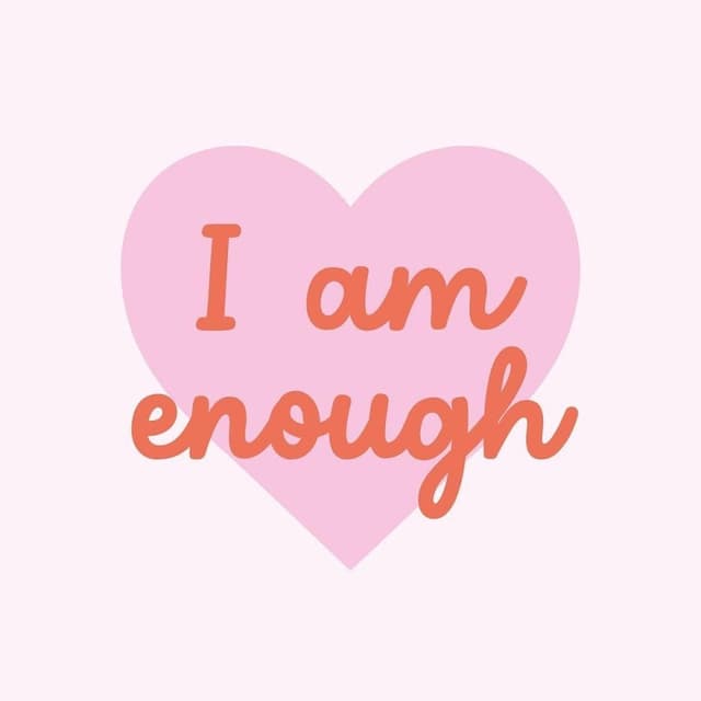 I am enough